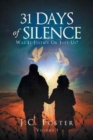 31 Days of Silence : Was It Justice or Just Us? Volume 1 - Book