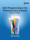 SAS Programming in the Pharmaceutical Industry, Second Edition - Book