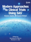 Modern Approaches to Clinical Trials Using SAS : Classical, Adaptive, and Bayesian Methods - Book