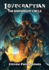 Lovecraftian : The Shipwright Circle - Book