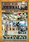 Gulf War Journal - Book One : Desert Storm - Book