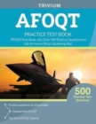 AFOQT Practice Test Book : AFOQT Prep Book with Over 500 Practice Questions for the Air Force Officer Qualifying Test - Book