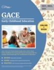 Gace Early Childhood Education (001, 002; 501) Exam Study Guide 2019-2020 : Gace Early Childhood Test Prep and Practice Questions for the Georgia Assessments for the Certification of Educators - Book
