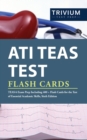 ATI TEAS Test Flash Cards : TEAS 6 Exam Prep Including 400+ Flash Cards for the Test of Essential Academic Skills, Sixth Edition - Book