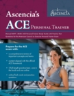 ACE Personal Trainer Manual 2019-2020 : ACE Personal Trainer Study Guide with Practice Test Questions for the American Council on Exercise Personal Trainer Exam - Book