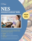 NES Essential Academic Skills Study Guide 2019-2020 : Exam Prep and Practice Test Questions for the National Evaluation Series Essential Academic Skills Test - Book