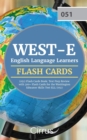 WEST-E English Language Learners (051) Flash Cards Book : Test Prep Review with 300+ Flashcards for the Washington Educator Skills Test ELL (051) Exam - Book