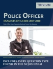 Police Officer Exam Study Guide 2019-2020 : Police Officer Exam Preparation Book and Practice Test Questions - Book