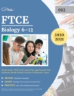 FTCE Biology 6-12 Study Guide : FTCE (002) Exam Prep and Practice Test Questions for the Florida Teacher Certification Exam - Book
