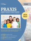 Praxis English to Speakers of Other Languages 5362 Study Guide : Exam Prep Book with Practice Test Questions for the Praxis II ESOL Examination - Book