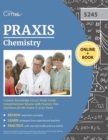 Praxis Chemistry Content Knowledge (5245) Study Guide : Comprehensive Review with Practice Test Questions for the Praxis II 5245 Exam - Book