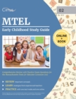 MTEL Early Childhood Study Guide : Comprehensive Review with Practice Exam Questions for the Massachusetts Tests for Educator Licensure (02) - Book