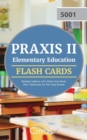Praxis II Elementary Education Multiple Subjects 5001 Flash Cards Book : 800+ Flashcards for Test Prep Review - Book
