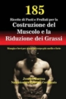 185 Ricette di Pasti e Frullati per la Costruzione del Muscolo e la Riduzione dei Grassi : Mangia e bevi per avere un corpo pi? snello e forte - Book