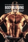 Ricette Per La Massa Muscolare, Prima E Dopo La Competizione Nel Bodybuilding : Recupera Velocemente E Migliora Le Tue Prestazioni Nutrendo Il Tuo Corpo Con Pasti Che Rafforzano La Massa Muscolare E S - Book