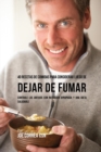 40 Recetas De Comidas Para Considerar Luego de Dejar De Fumar : Controle Los Antojos Con Nutrici?n Apropiada y Una Dieta Saludable - Book