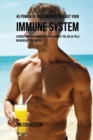 45 Powerful Juice Recipes to Boost Your Immune System : Strengthen Your Immune System Without the Use of Pills or Medical Treatments - Book