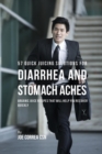 57 Quick Juicing Solutions for Diarrhea and Stomach Aches : Organic Juice Recipes That Will Help You Recover Quickly - Book