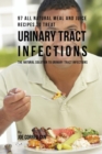 97 All Natural Meal and Juice Recipes to Treat Urinary Tract Infections : The Natural Solution to Urinary Tract Infections - Book