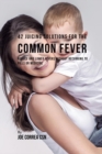 42 Juicing Solutions for the Common Fever : Reduce and Lower Fevers Without Recurring to Pills or Medicine - Book