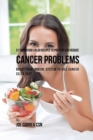 51 Superfood Salad Recipes to Prevent and Reduce Cancer Problems : Boost Your Immune System to Kill Cancer Cells Fast - Book