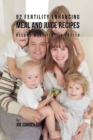 92 Fertility Enhancing Meal and Juice Recipes : Become More Fertile Faster - Book