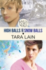 Balls to the Wall - High Balls and Snow Balls - Book