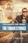 The Tinder Stories - Oceanside Fire Series - Book