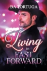 Living in Fast Forward - Book