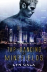 Tap-Dancing the Minefields - Book