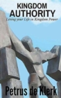 Kingdom Authority : Living Your Life in Kingdom Power - Book