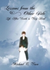 Lessons from the Other Side : Life After Death Is Very Real - Book