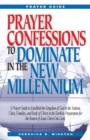 Prayer Confessions to Dominate in the New Melinnium - eBook