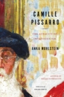 Camille Pissarro : The Audacity of Impressionism - Book