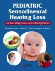 Pediatric Sensorineural Hearing Loss : Clinical Diagnosis and Management - Book
