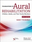 Foundations of Aural Rehabilitation : Children, Adults, and their Family Members - Book