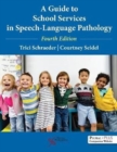 A Guide to School Services in Speech-Language Pathology - Book