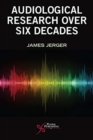 Six Decades of Audiological Research - Book