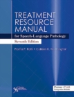 Treatment Resource Manual for Speech-Language Pathology - Book
