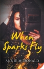 When Sparks Fly - Book