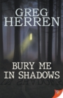 Bury Me in Shadows - Book