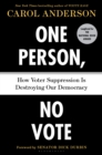 One Person, No Vote : How Voter Suppression Is Destroying Our Democracy - Book