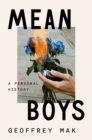 Mean Boys : A Personal History - Book
