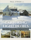 Capturing Light in Oils : (New Edition) - Book