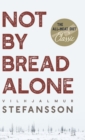 Not by Bread Alone - Book