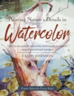 Painting Nature's Details in Watercolor - Book