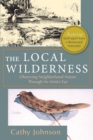 The Local Wilderness : Observing Neighborhood Nature Through an Artists Eye (PHalarope books) - Book