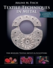 Textile Techniques in Metal : For Jewelers, Textile Artists & Sculptors - Book