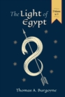 The Light of Egypt; Or, the Science of the Soul and the Stars [Two Volumes in One] - Book
