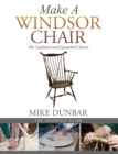 Make a Windsor Chair : The Updated and Expanded Classic - Book